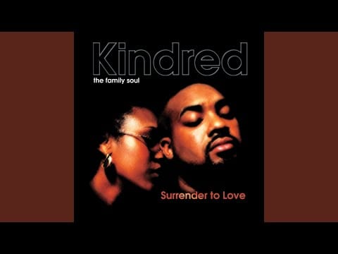 Kindred The Family Soul — Surrender to Love