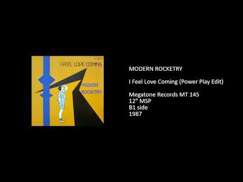 Modern Rocketry — MODERN ROCKETRY - I Feel Love Coming (Power Play Edit) - 1987