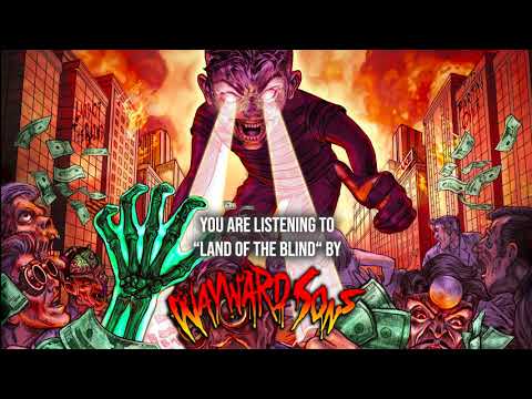 Wayward Sons — Wayward Sons - "Land Of The Blind" - Official Audio