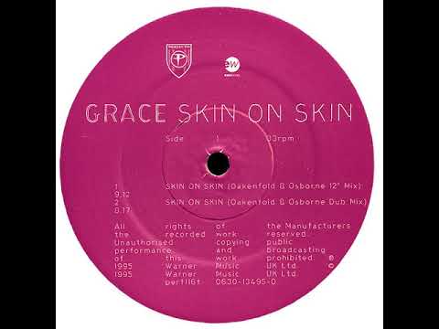 Grace — Grace - Skin On Skin (Oakenfold Osborne Dub Mix) 1996