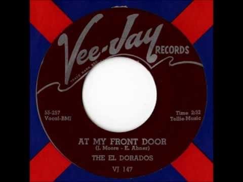 The El Dorados — The Eldorados - At My Front Door (Crazy Little Mama)
