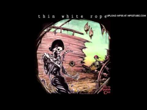 Thin White Rope — Thin White Rope - Ahr-skidar