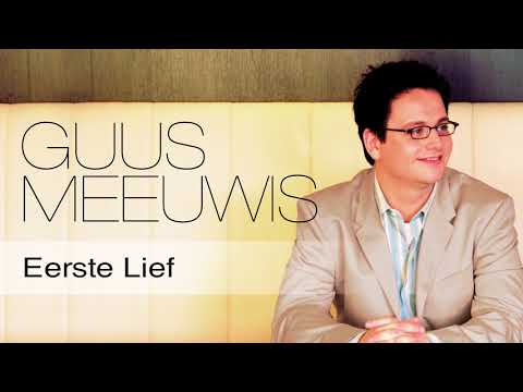 Guus Meeuwis — Guus Meeuwis - Eerste Lief (Audio Only)
