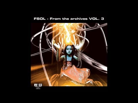 The Future Sound of London — The Future Sound Of London - From the Archives Vol. 3