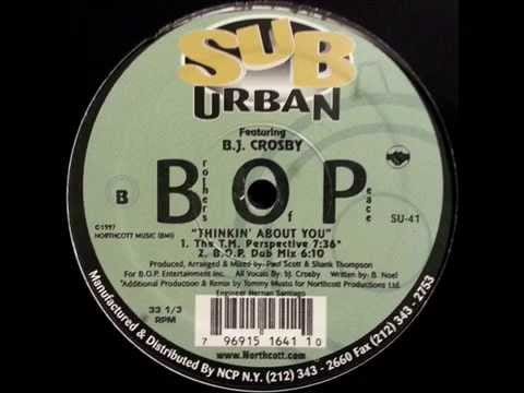 B.O.P. — BOP Featuring BJ Crosby - Thinkin' About You (The T.M. Perspective)