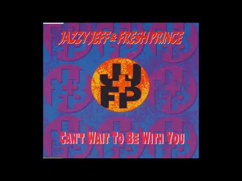 DJ Jazzy Jeff & The Fresh Prince — Jazzy Jeff & Fresh Prince (Feat : Christopher Williams) : Can't Wait To Be With You