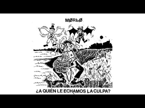 Morbo (2) — Morbo - ¿A quién le echamos la culpa? (Disco completo)
