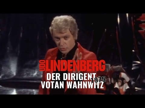 Udo Lindenberg Und Das Panikorchester — Udo Lindenberg - Der Dirigent Votan Wahnwitz (offizielles Video von 1975)