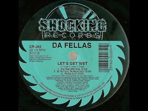 Da Fellas — Da Fellas – Let's Get Wet (Si Te Cojo, Te Mojo Dub)