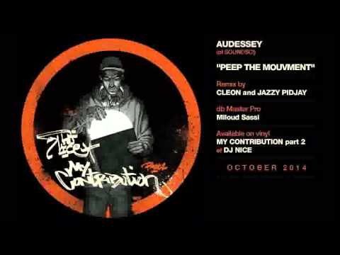 DJ Nice Toulouse — "Peep The Movement" by AUDESSEY  & DJ NICE (Remixed by CLEON JAZZY & PIDJAY)