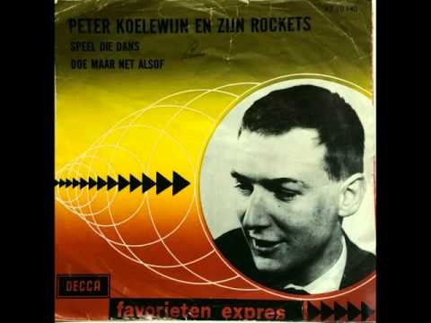 Peter Koelewijn & Zijn Rockets — PETER KOELEWIJN EN ZIJN ROCKETS - SPEEL DIE DANS             speedy radio piraat