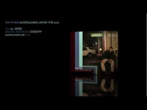 Mes — 01. Ten Typ Mes - Intro - Alkopoligamia: zapiski typa
