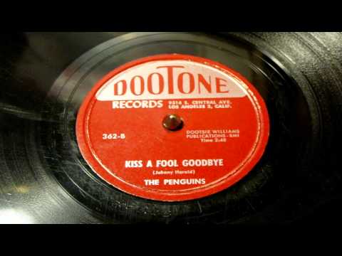 The Penguins — Kiss A Fool Goodbye - The Penguins (Dootone)