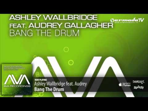 Audrey Gallagher — Ashley Wallbridge feat. Audrey Gallagher - Bang The Drum (Club Mix)
