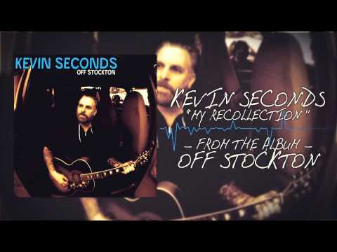 Kevin Seconds — Kevin Seconds - My Recollection