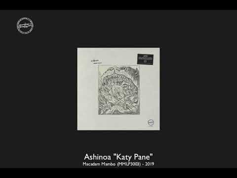 Ashinoa — Ashinoa "Katy Pane" - Macadam Mambo [MMLP3003]