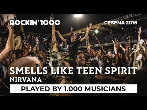 Rockin'1000 — Smells Like Teen Spirit - Rockin'1000 That's Live Official