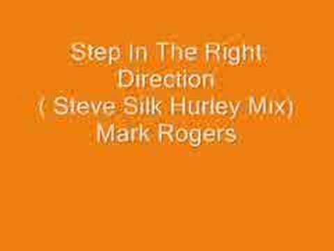 Mark Rogers — Mark Rogers- Step In The Right Direction SILK HURLEY MIX