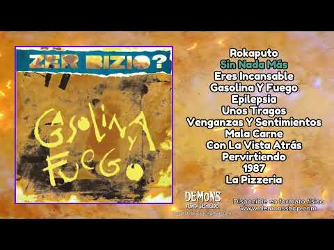 Zer-Bizio? — Zer Bizio? – Gasolina Y Fuego (Álbum completo)