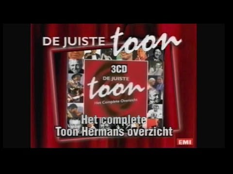 Toon Hermans — Toon Hermans - De Juiste Toon (Het Complete Overzicht) – TV Reclame (2006)