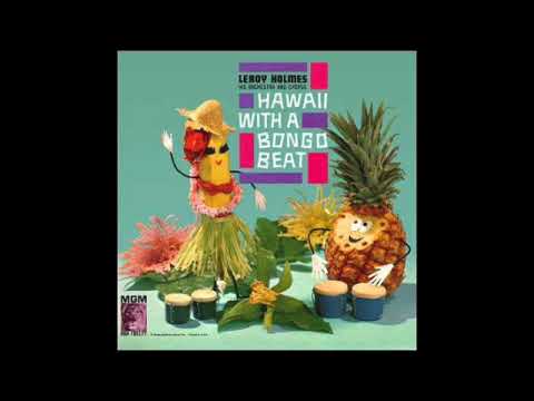 LeRoy Holmes Orchestra And Chorus — Leroy Holmes - Hawaii With A Bongo Beat (1960)