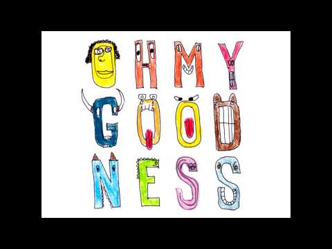 Oh My Goodness — Oh My Goodness - Oh My Goodness EP [Full Album/HQ]