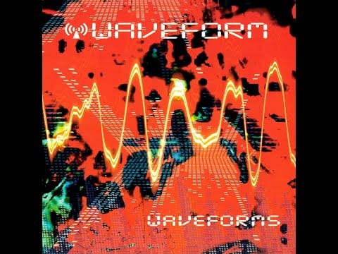 Waveform — Waveform - Waveforms [FULL ALBUM]