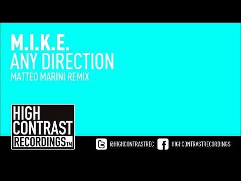 M.I.K.E. — M.I.K.E. - Any Direction (Matteo Marini Remix) [High Contrast Recordings]