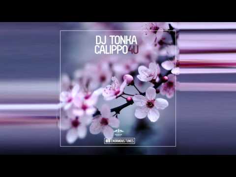 DJ Tonka — DJ Tonka & Calippo - 4U (Radio Mix)