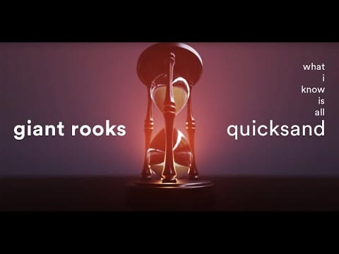 Giant Rooks — Giant Rooks - What I Know Is All Quicksand (Lyric Video)