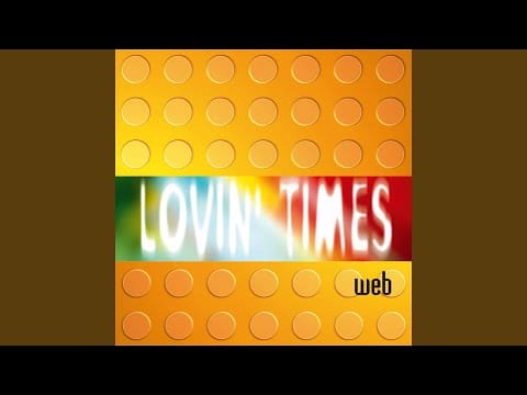 Web — Lovin' Times (Summer Dream Mix)