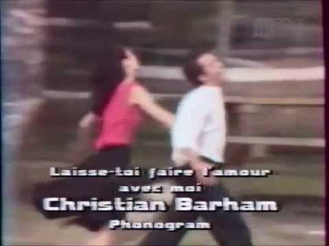 Christian Barham — Christian Barham   'Laisse toi faire l'amour avec moi'   Diffusion TV6 France 1986