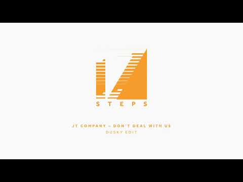 JT Company — JT Company - Don't Deal With Us (Dusky Edit)