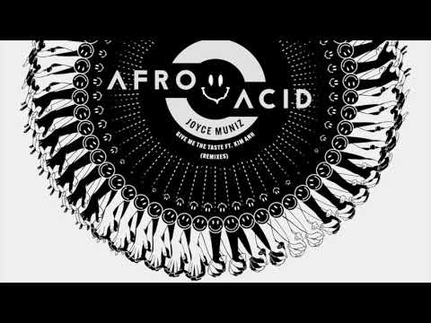 Joyce Muniz — P R E M I E R E // Joyce Muniz - Give Me the Taste ft Kim Anh (Hannah Holland Remix) [Afro Acid]