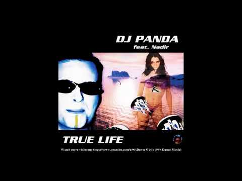 DJ Panda — DJ Panda Feat. Nadir - True Life (Vocal Radio Edit) (90's Dance Music)