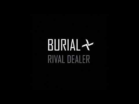 Burial — Rival Dealer - Burial