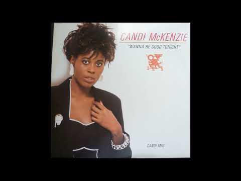 Candy McKenzie — Candi McKenzie Wanna Be Good Tonight 7 Inch Version