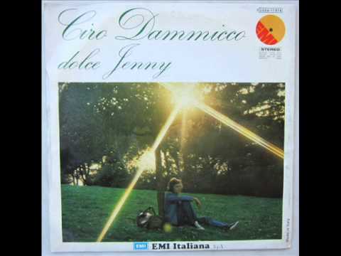 Ciro Dammicco — CIRO DAMMICCO      DOLCE JENNY     1973