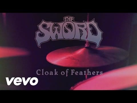 The Sword — The Sword - Cloak of Feathers (Official)