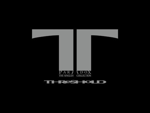 Threshold (3) — THRESHOLD - 'Paradox: The Singles Collection' (TRACK PREVIEW)