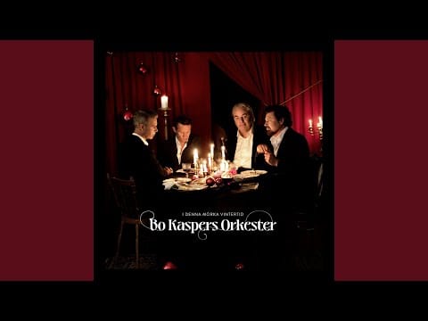 Bo Kaspers Orkester — I denna mörka vintertid