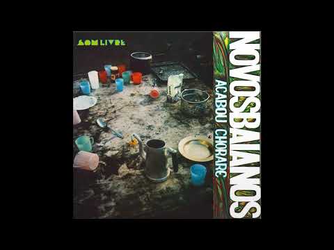 Os Novos Baianos — Novos Baianos - Acabou Chorare (Full Album - 1972)