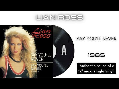 Lian Ross — Lian Ross - Say You'll Never [12'' maxi single]