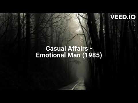 Casual Affairs — Casual Affairs - Emotional Man (1985)