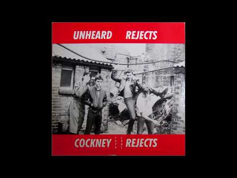Cockney Rejects — Cockney Rejects - Unheard Rejects (1985) FULL ALBUM