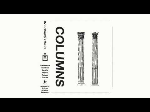 Columns (2) — Columns - In Loving Hues