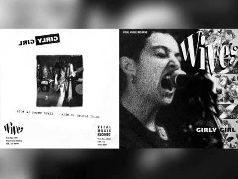 Wives — Wives - Girly Girl 7"