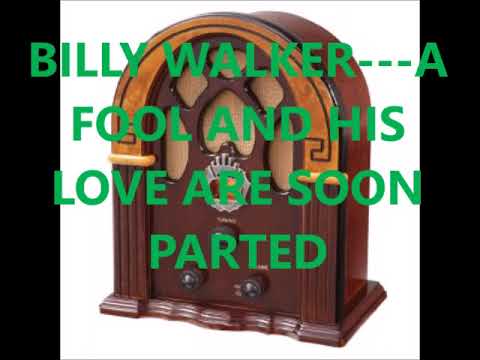 Billy Walker — BILLY WALKER   A FOOL AND HIS LOVE ARE SOON PARTED