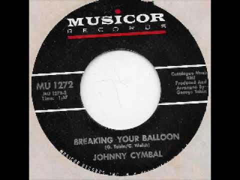Johnny Cymbal — Johnny Cymbal   Breaking Your Balloon