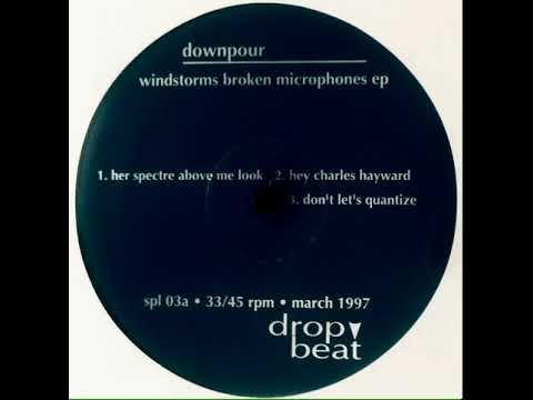 Downpour — Downpour - Don't Let's Quantize
